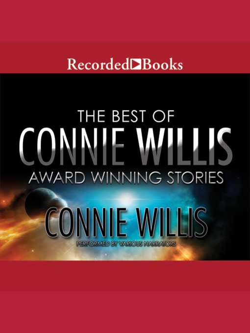 Title details for The Best of Connie Willis by Connie Willis - Available
